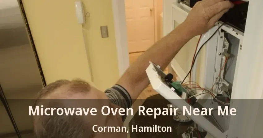 Microwave Oven Repair Near Me Corman, Hamilton - ON