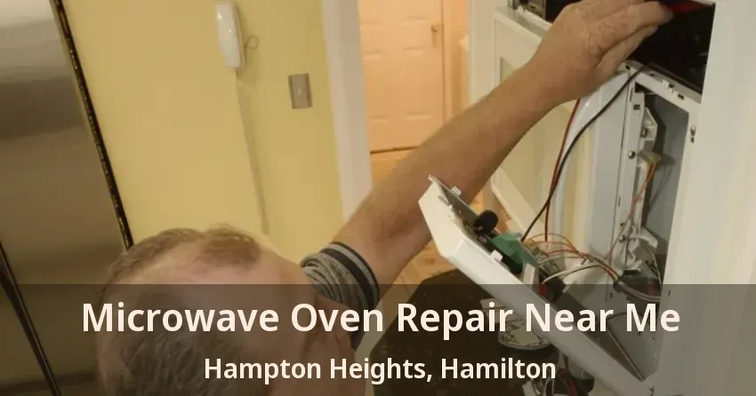 Microwave Oven Repair Near Me Hampton Heights, Hamilton - ON