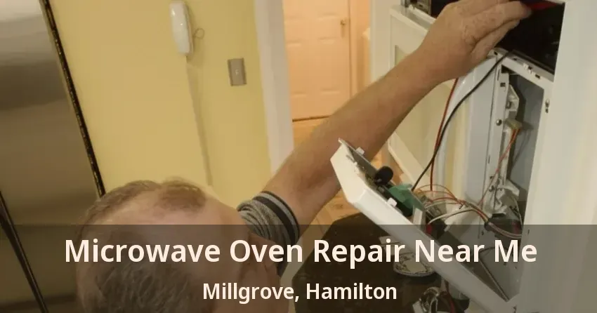 Microwave Oven Repair Near Me Millgrove, Hamilton - ON
