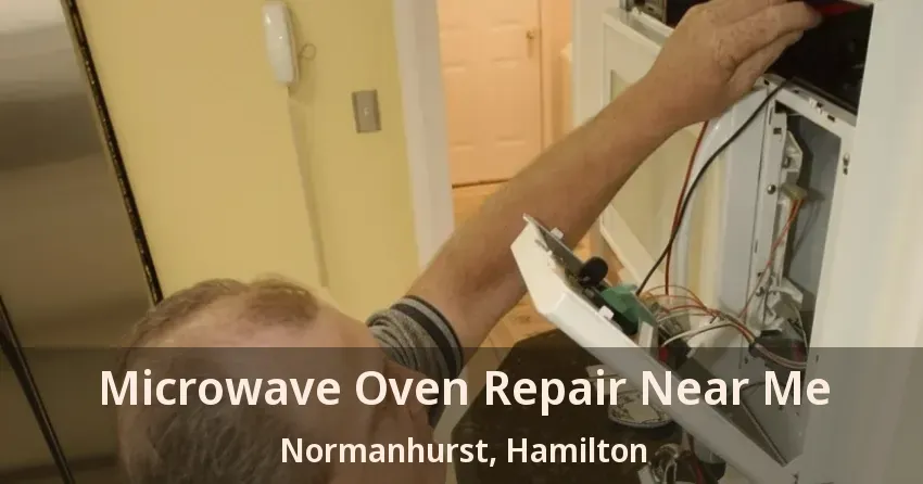 Microwave Oven Repair Near Me Normanhurst, Hamilton - ON