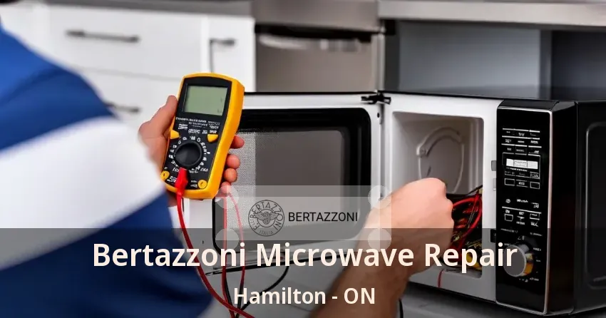 Bertazzoni Microwave Repair Hamilton - ON