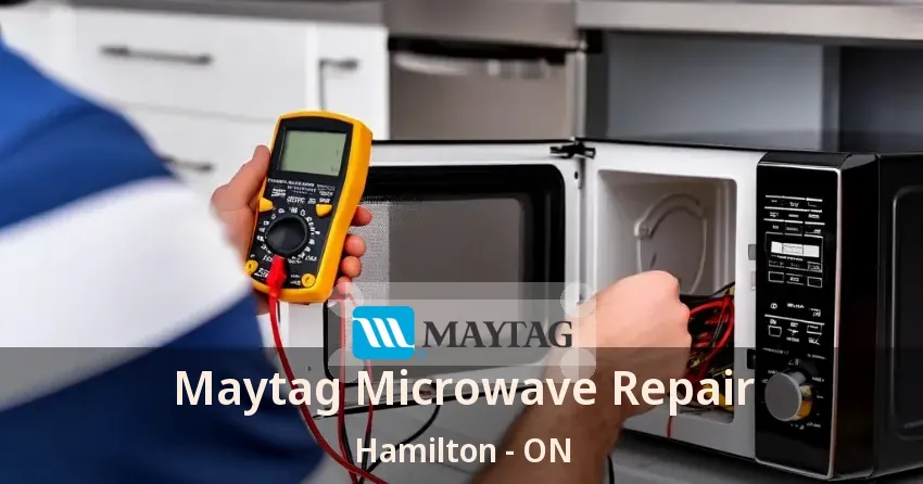 Maytag Microwave Repair Hamilton - ON