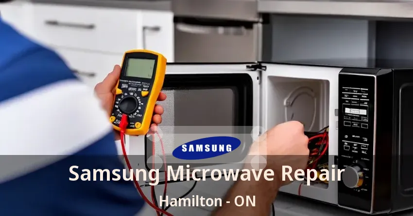 Samsung Microwave Repair Hamilton - ON