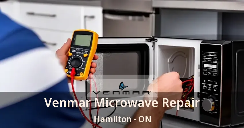 Venmar Microwave Repair Hamilton - ON