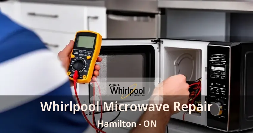 Whirlpool Microwave Repair Hamilton - ON