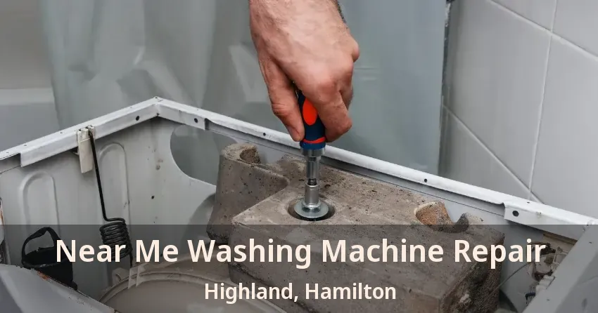 Near Me Washing Machine Repair Highland, Hamilton - ON