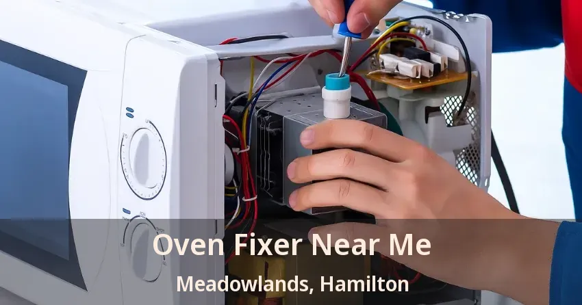 Oven Fixer Near Me Meadowlands, Hamilton - ON