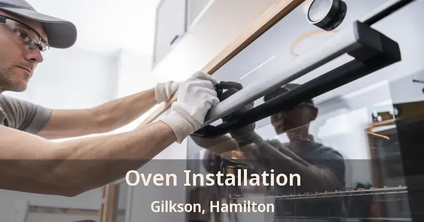 Oven Installation Gilkson, Hamilton - ON