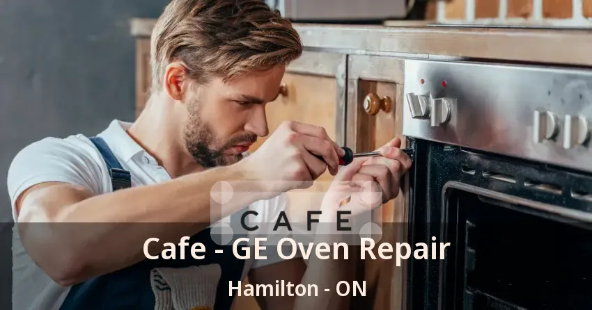 Cafe - GE Oven Repair Hamilton - ON