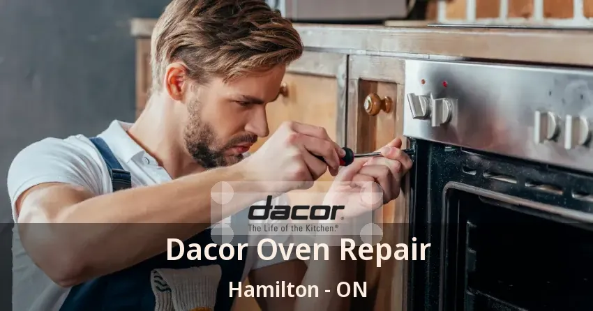 Dacor Oven Repair Hamilton - ON