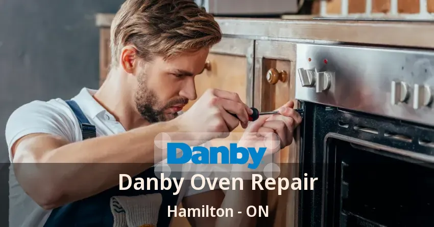 Danby Oven Repair Hamilton - ON
