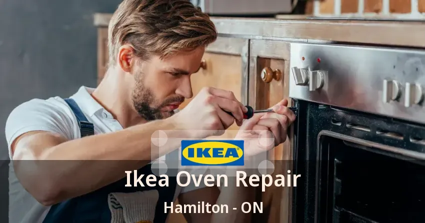 Ikea Oven Repair Hamilton - ON
