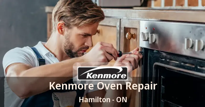 Kenmore Oven Repair Hamilton - ON