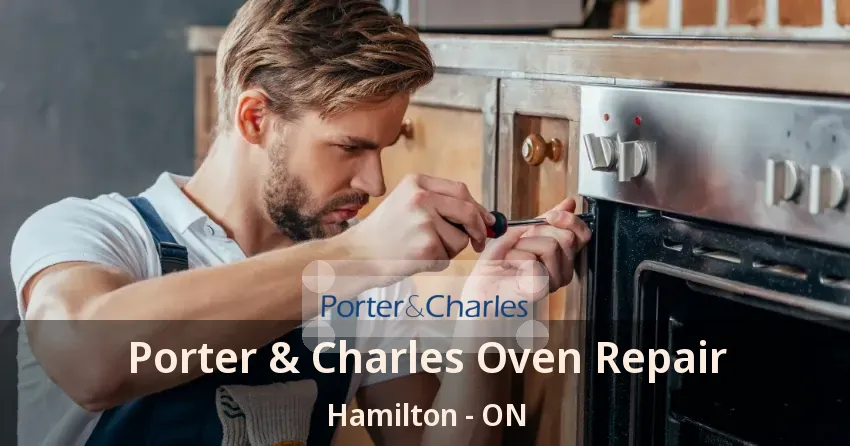 Porter & Charles Oven Repair Hamilton - ON