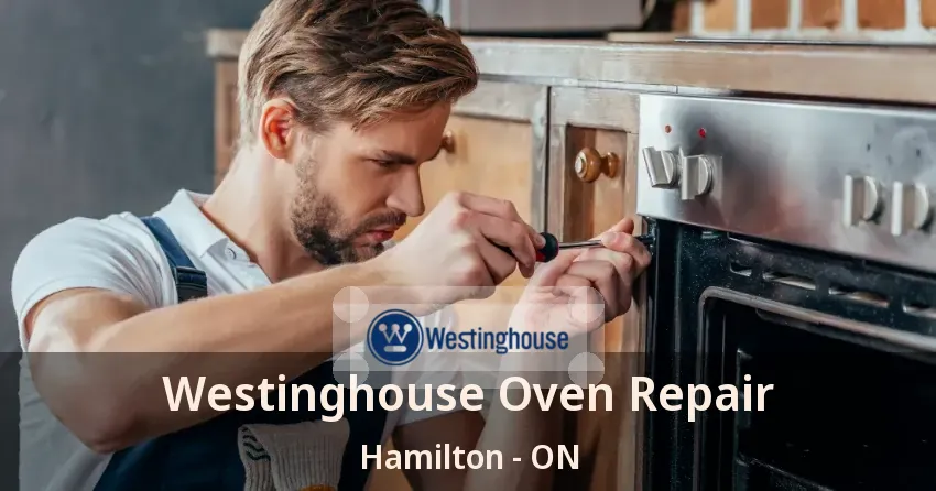 Westinghouse Oven Repair Hamilton - ON