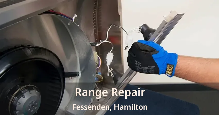 Range Repair Fessenden, Hamilton - ON