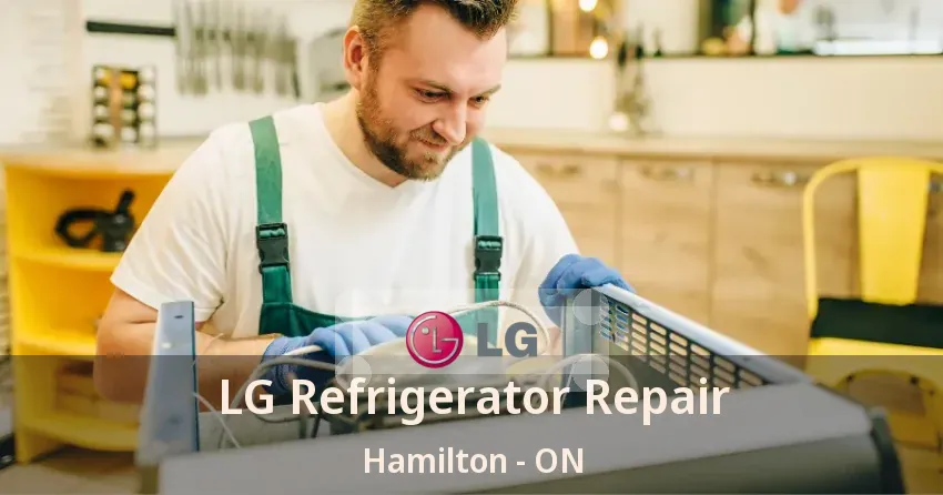 LG Refrigerator Repair Hamilton - ON