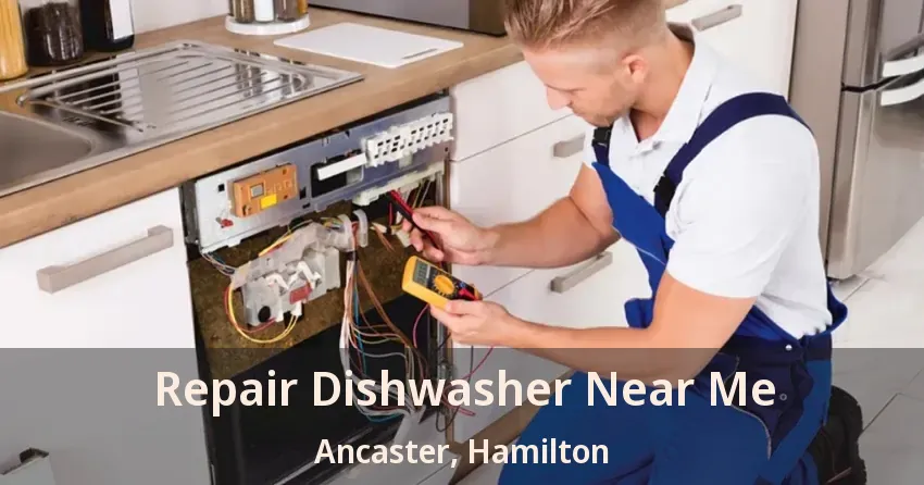 Repair Dishwasher Near Me Ancaster, Hamilton - ON