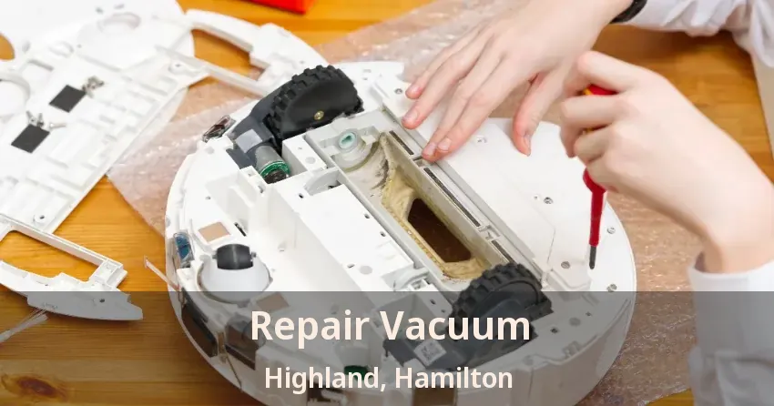 Repair Vacuum Highland, Hamilton - ON