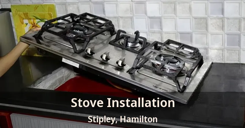 Stove Installation Stipley, Hamilton - ON