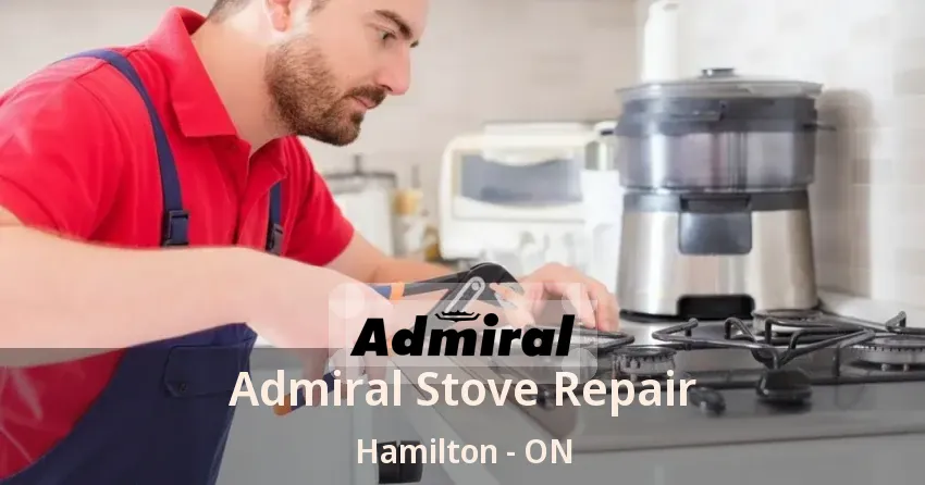 Admiral Stove Repair Hamilton - ON