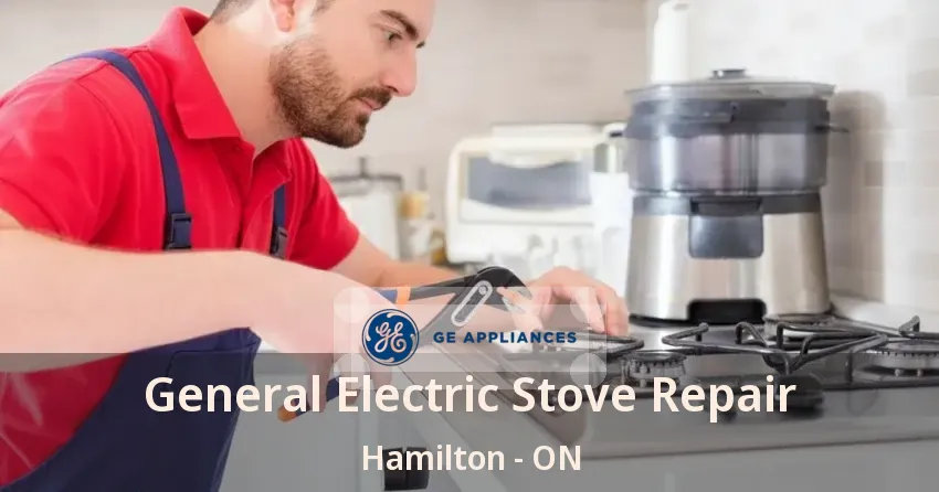 General Electric Stove Repair Hamilton - ON