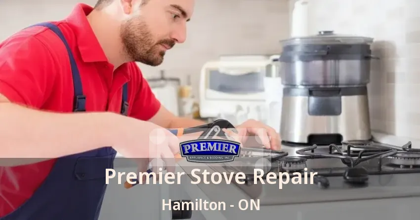 Premier Stove Repair Hamilton - ON