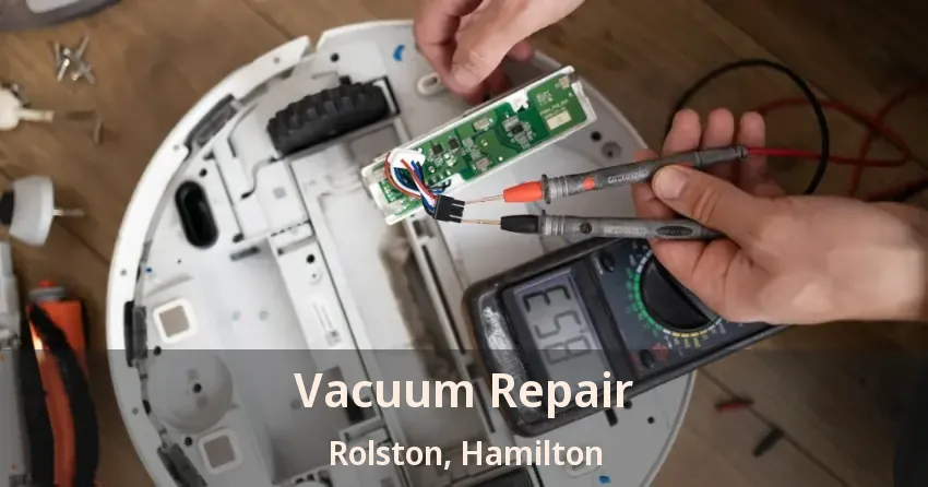 Vacuum Repair Rolston, Hamilton - ON