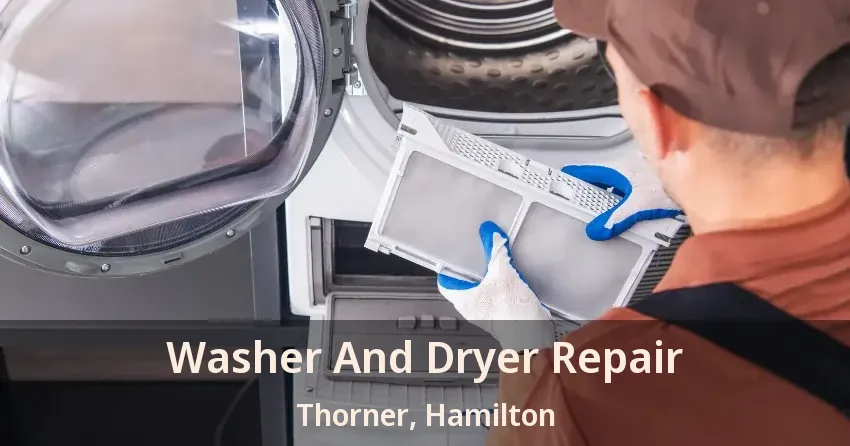 Washer And Dryer Repair Thorner, Hamilton - ON