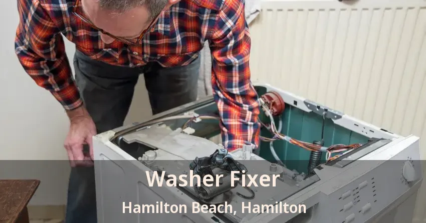 Washer Fixer Hamilton Beach, Hamilton - ON
