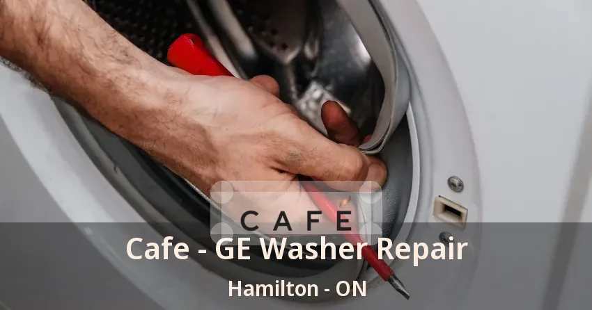 Cafe - GE Washer Repair Hamilton - ON