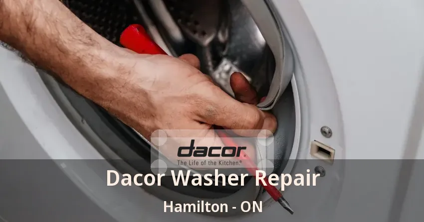 Dacor Washer Repair Hamilton - ON