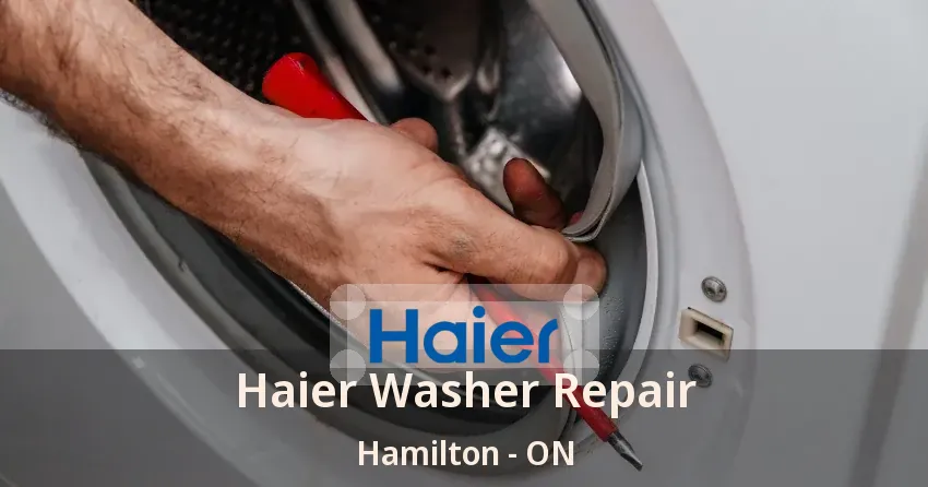 Haier Washer Repair Hamilton - ON