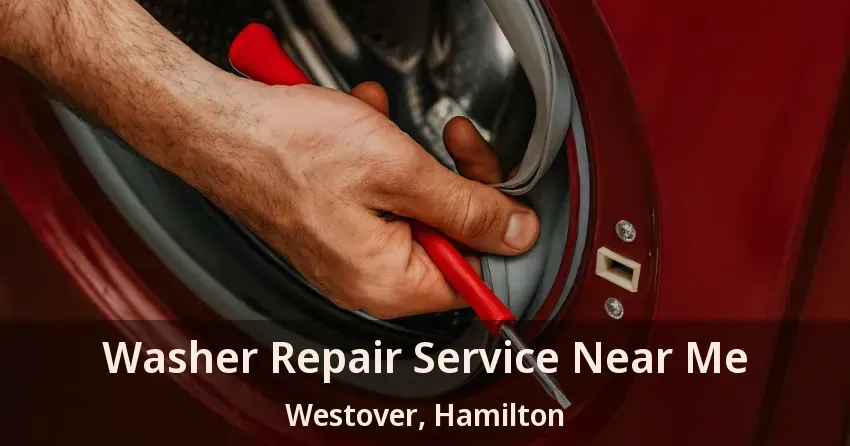 Washer Repair Service Near Me Westover, Hamilton - ON