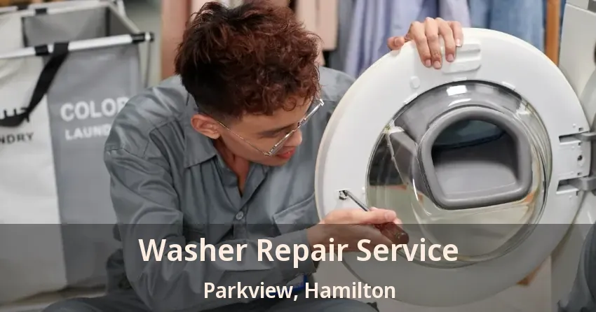 Washer Repair Service Parkview, Hamilton - ON