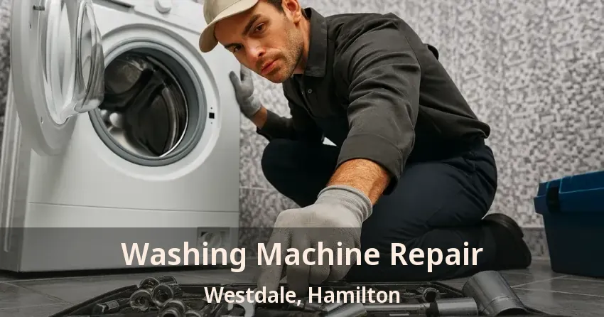Washing Machine Repair Westdale, Hamilton - ON